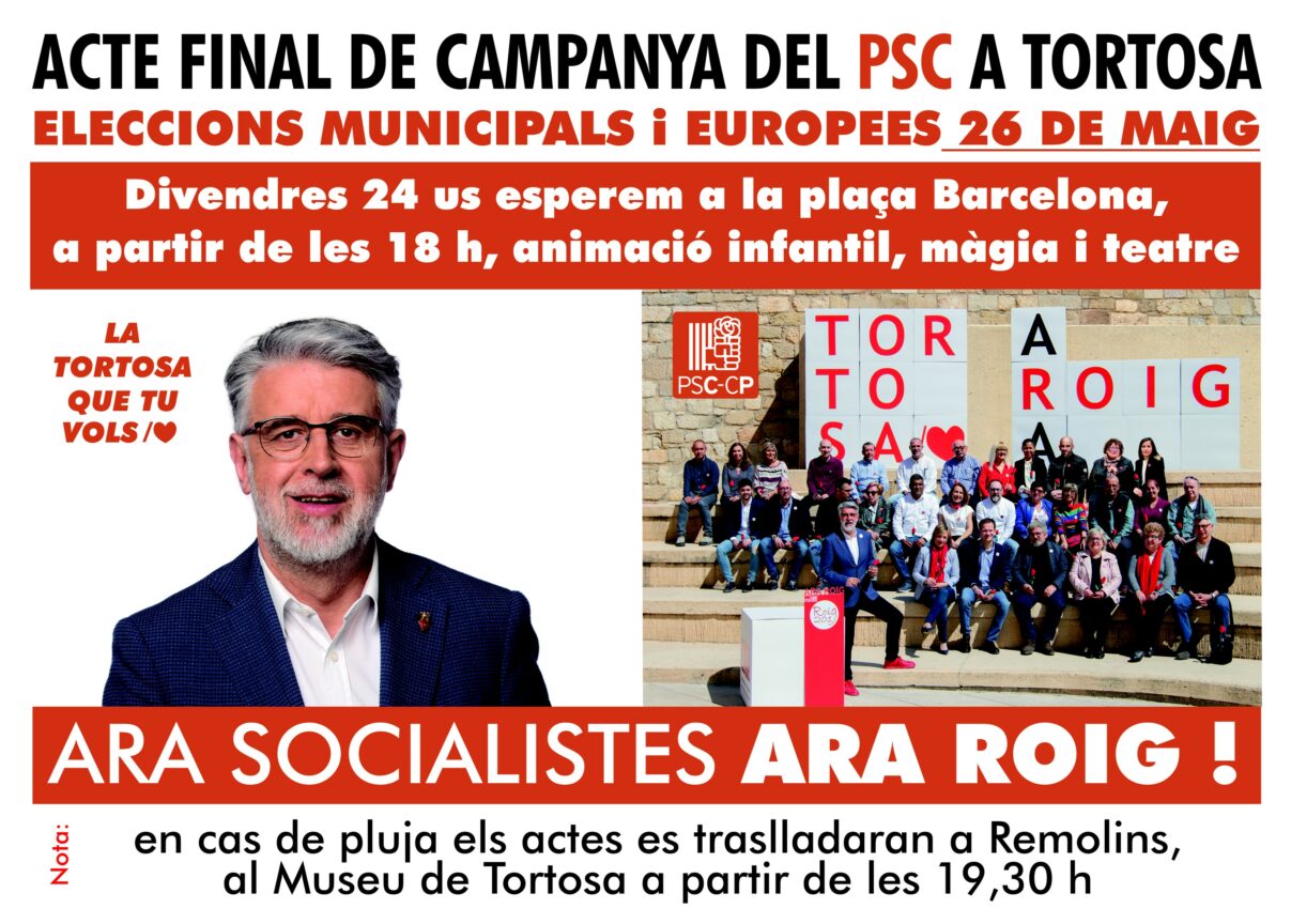 Acte final de campanya PSC Tortosa divendres 24 de maig