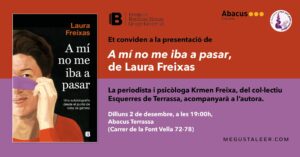 Presentació: “A mi no me iba a pasar” de Laura Freixas