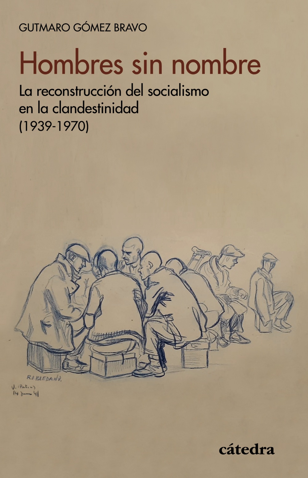 Libro ‘Hombres sin nombre’, sobre el socialismo en la clandestinidad