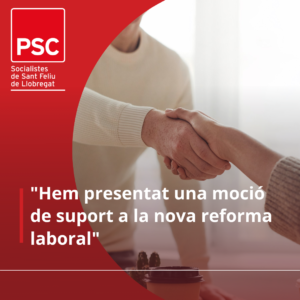 Hem presentat una moció de suport a la nova reforma laboral