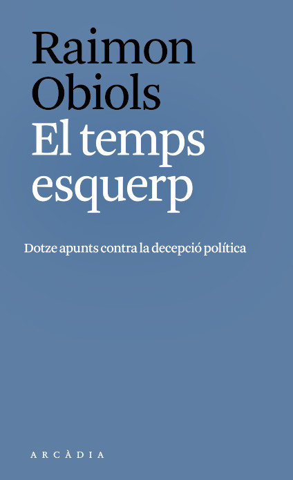 "Los tiempos arisco" de Raimon Obiols