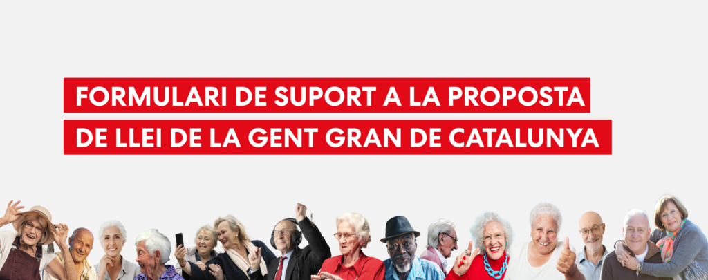 Formulari de suport a la proposta de llei de la Gent Gran de Catalunya