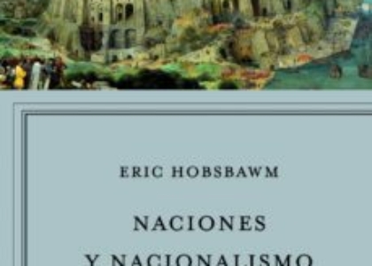 "Naciones y nacionalismo desde 1780"