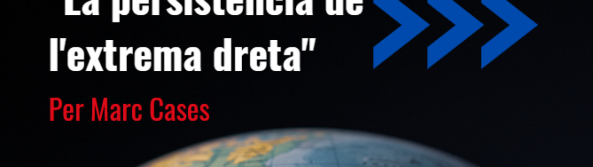"La persistència de l'extrema dreta"