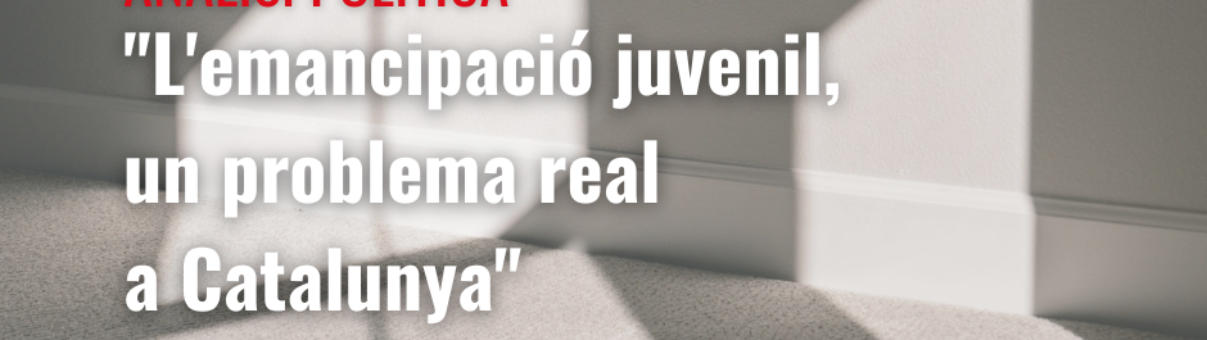 "L’emancipació juvenil, un problema real a Catalunya"
