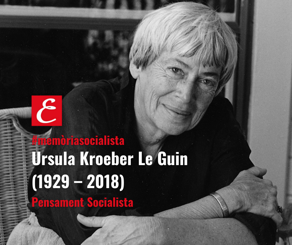 Ursula Kroeber Le Guin (1929 – 2018)