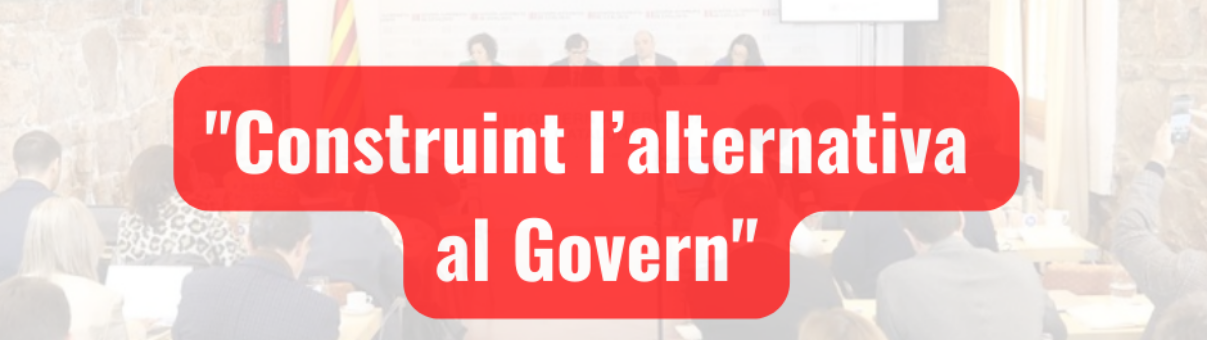 "Construint l'alternativa al Govern"