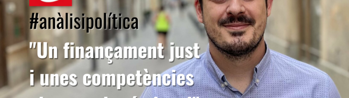 "Un finançament just i unes competències clares pel món local"