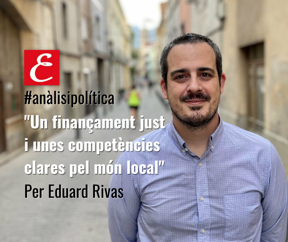 "Un finançament just i unes competències clares pel món local"