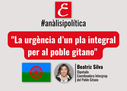 "La urgència d’un pla integral per al poble gitano". Per Beatriz Silva.