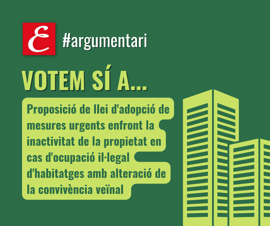 Proposició de llei d'adopció de mesures urgents enfront la inactivitat de la propietat en cas d'ocupació il·legal d'habitatges amb alteració de la convivència veïnal.