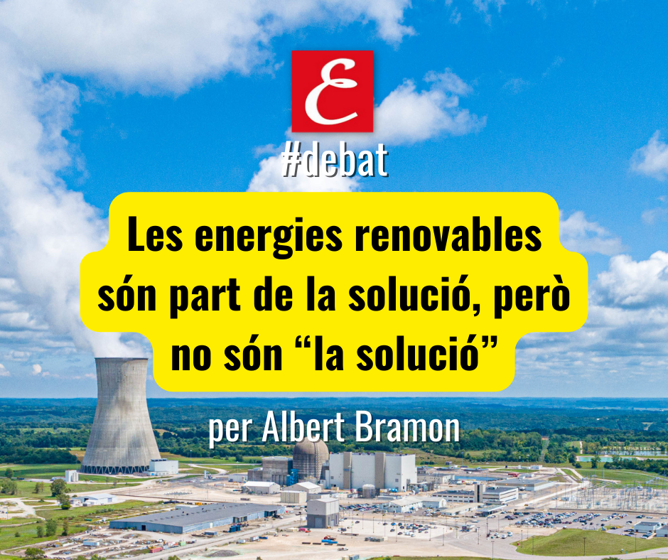"Les energies renovables són part de la solució però no són la solució"