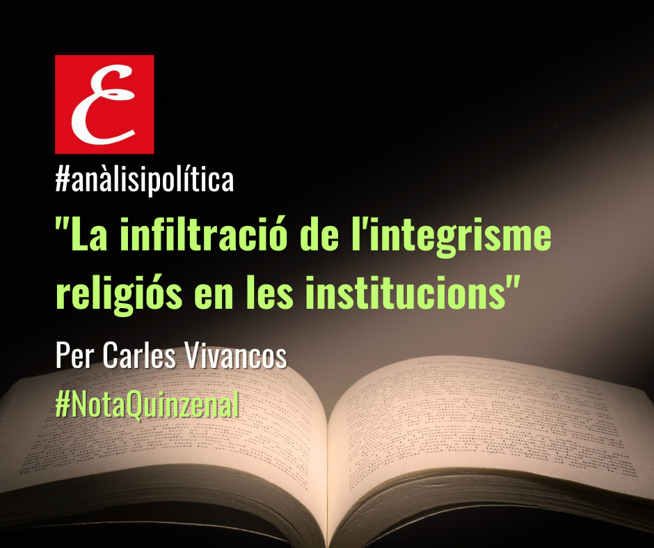 "La infiltració de l'integrisme religiós en les institucions"