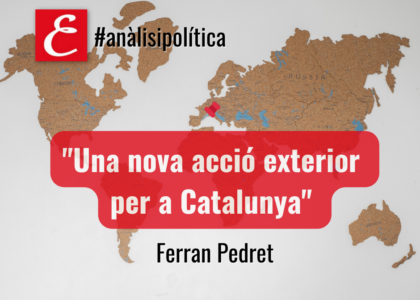 "Una nova acció exterior per a Catalunya"