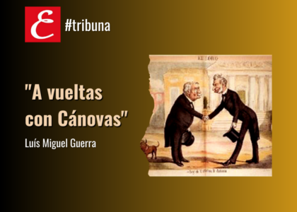 "A vueltas con Cánovas"