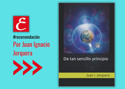 "De tan sencillo principio". De Juan Ignacio Jorquera.