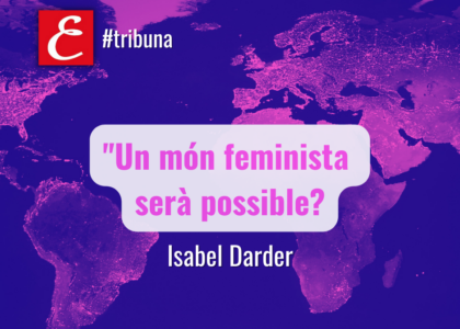 "Un món feminista serà possible?"