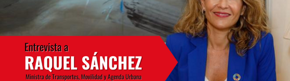 Entrevista a Raquel Sánchez