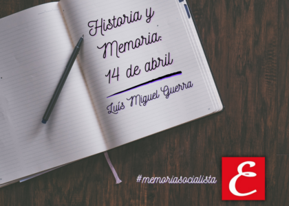 "Historia y Memoria: 14 de abril"