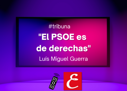 "El PSOE es conservador". Luís Miguel Guerra.