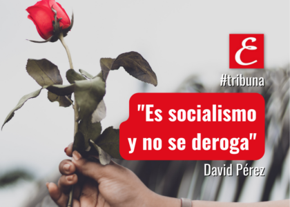 "Es socialismo y no se deroga"