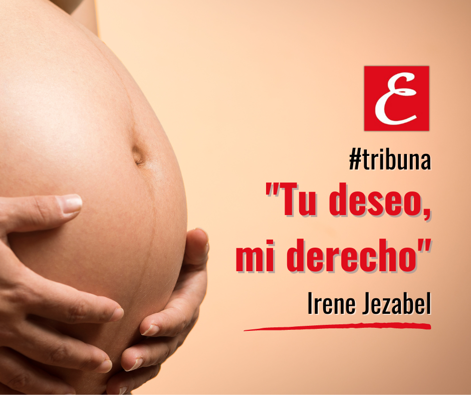 "Tú deseo, mi derecho". Miedo Irene Jezabel.