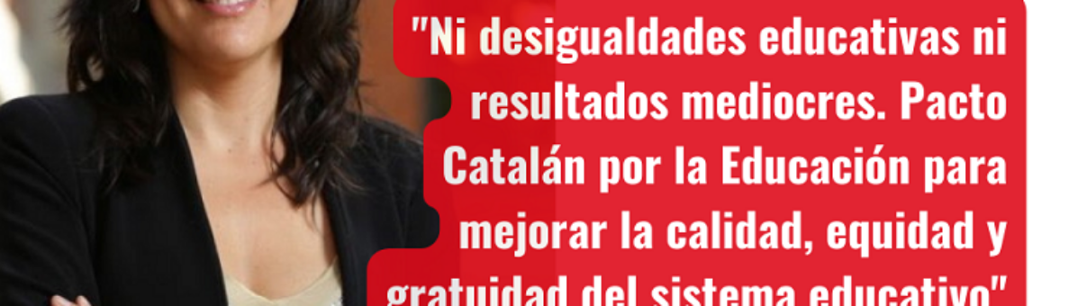 Ni desigualdades educativas ni resultados mediocres. Pacto Catalán por la Educación