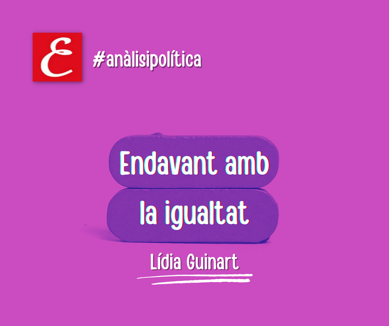 "Endavant amb la igualtat". Lídia Guinart.