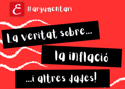 La veritat sobre la inflació... i altres dades!