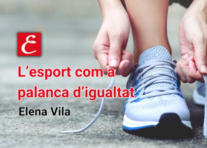 "L'esport com a palanca d'igualtat". Elena Vila.