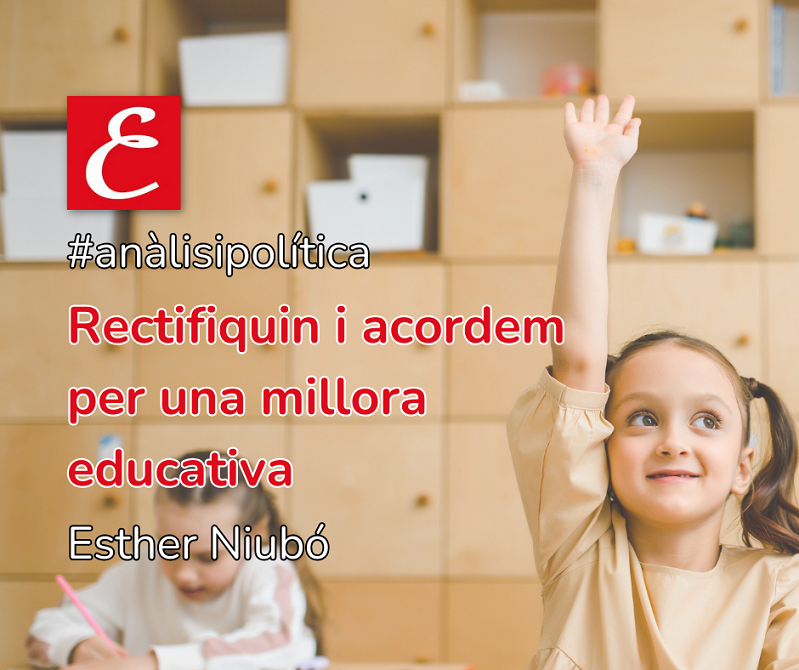 “Rectifiquin i acordem per una millora educativa”. Esther Niubó.
