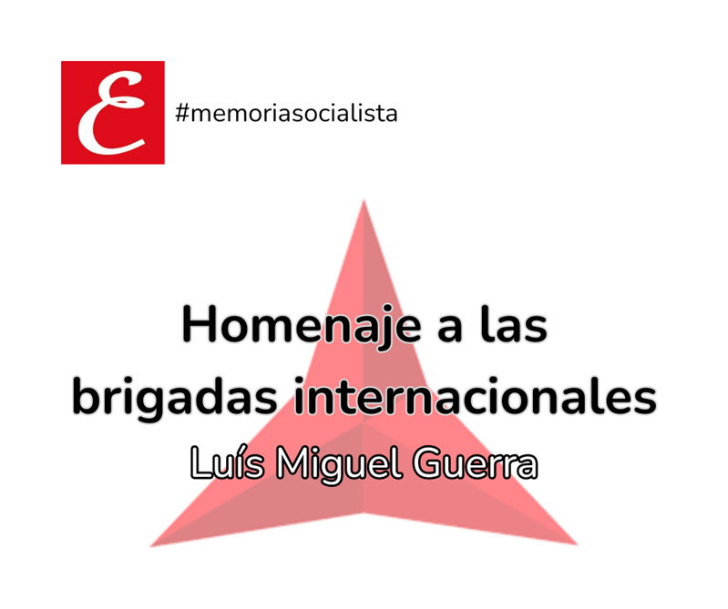 "Homenaje a las brigadas internacionales". Luís Miguel Guerra.