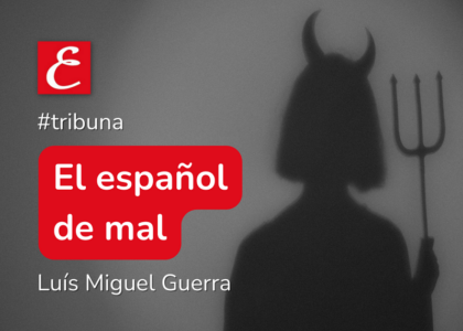 "El español de mal". Luís Miguel Guerra.