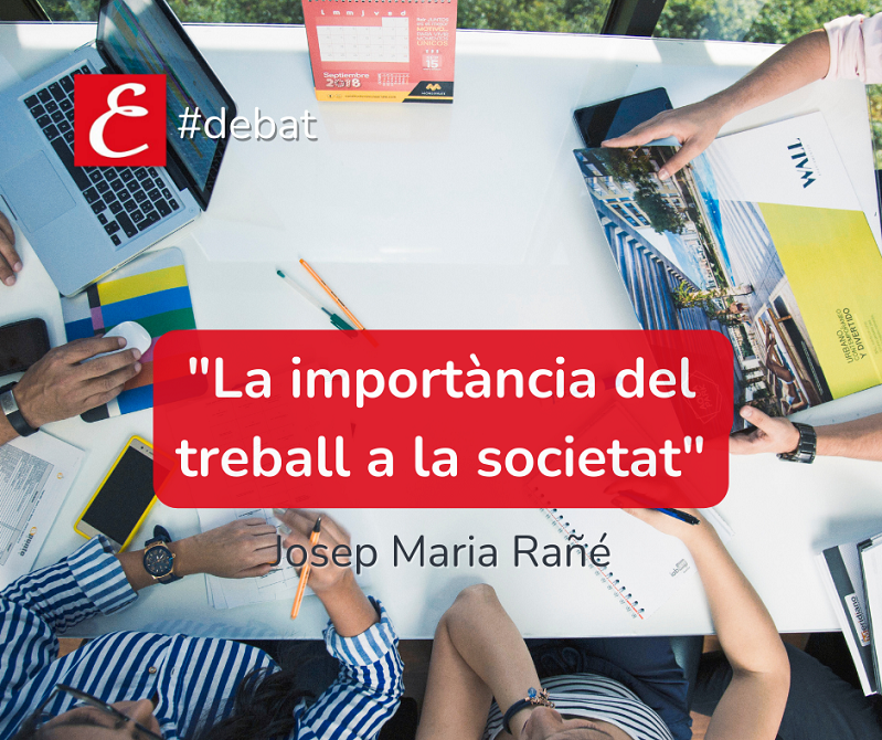 "La importància del treball a la societat". Josep Maria Rañé.