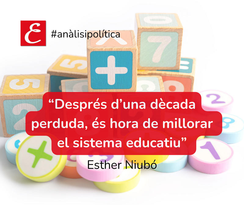"Després d'una dècada perduda és hora de millorar el sistema educatiu". Esther Niubó.