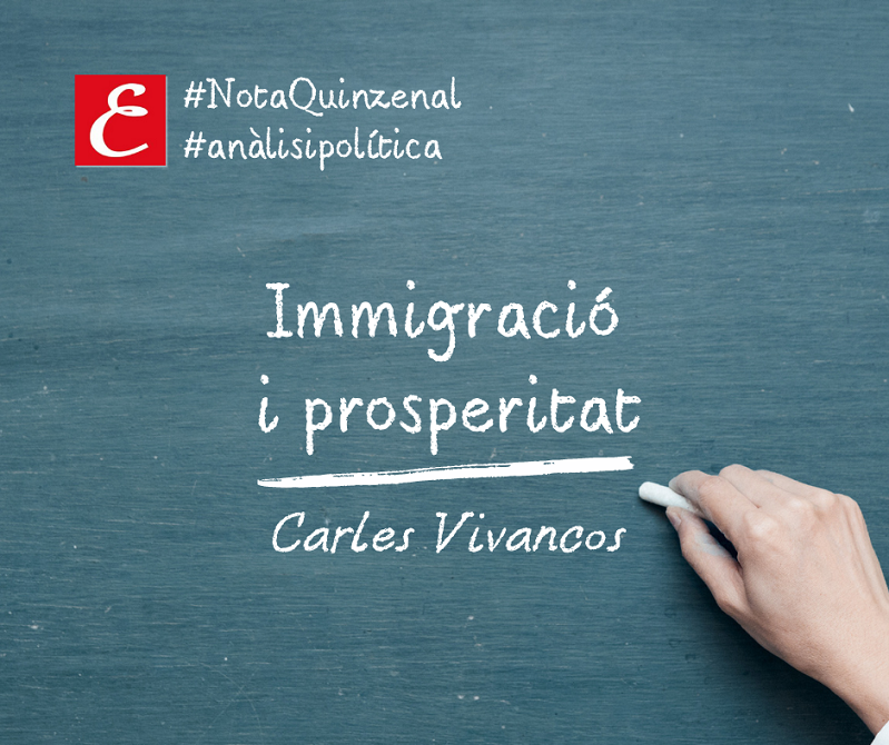 Nota Quinzenal: "Immigració i prosperitat". Carles Vivancos.