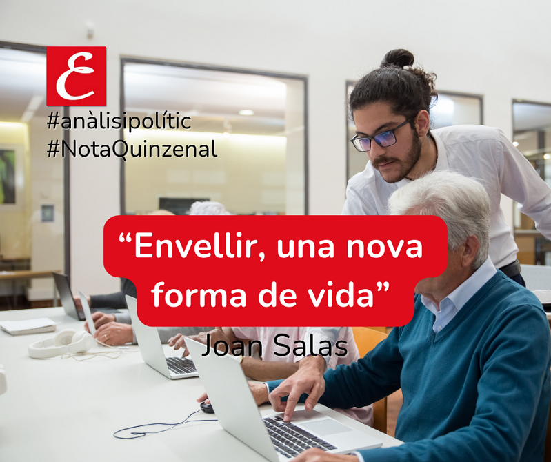 Nota Quinzenal: "Envellir una nova forma de vida". Joan Salas.