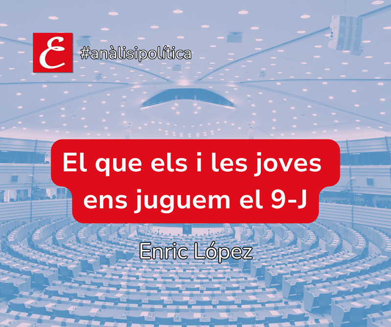 "El que els i les joves ens juguem el 9-J"