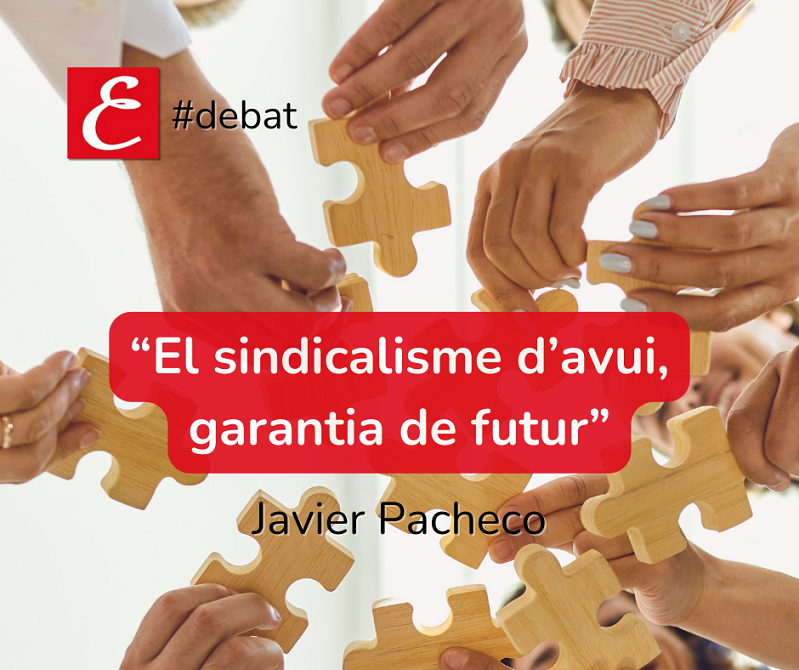 "El sindicalisme del present garantia de futur". Javier Pacheco.