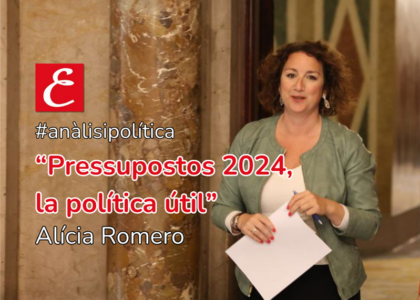 "Presupuestos 2024 la política útil". Alícia Romero.